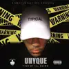 Unyque - Typical - Single